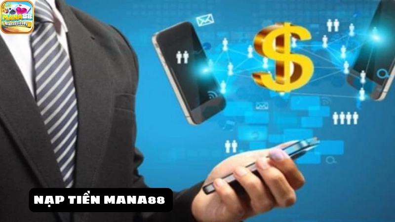 nạp tiền MANA88 Đơn giản chỉ cần đăng nhập tài khoản trên hệ thống