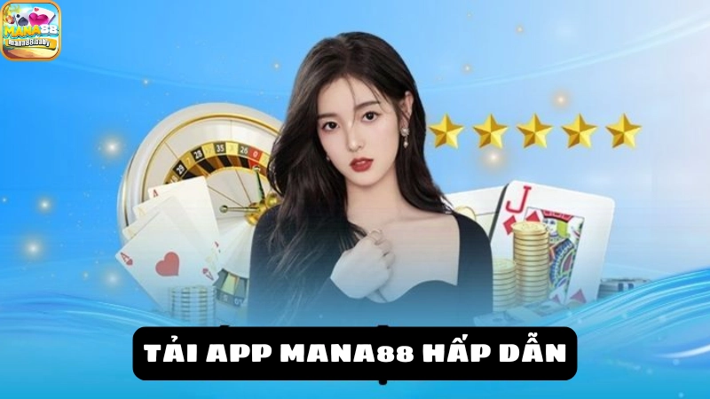 tải app MANA88 Hệ thống bảo mật tối tân cùng thông tin được bảo vệ